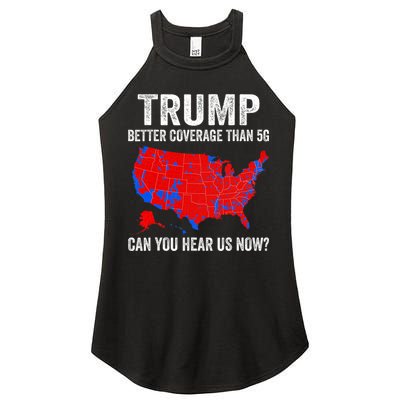 Trump Better Coverage Than 5g Can You Hear Us Now Politics Women's Perfect Tri Rocker Tank