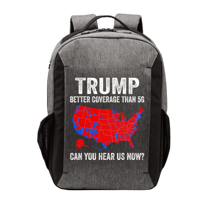 Trump Better Coverage Than 5g Can You Hear Us Now Politics Vector Backpack