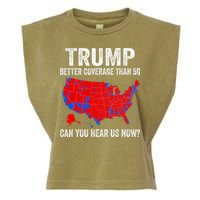 Trump Better Coverage Than 5g Can You Hear Us Now Politics Garment-Dyed Women's Muscle Tee