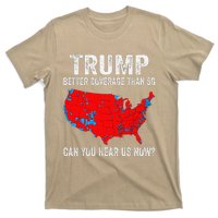 Trump Better Coverage Than 5g Can You Hear Us Now 2024 T-Shirt