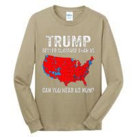 Trump Better Coverage Than 5g Can You Hear Us Now 2024 Tall Long Sleeve T-Shirt