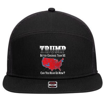 Trump Better Coverage Than 5g Can You Hear Us Now Politics 7 Panel Mesh Trucker Snapback Hat