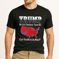 Trump Better Coverage Than 5g Can You Hear Us Now Politics Performance Shirt