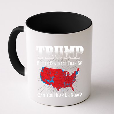 Trump Better Coverage Than 5g Can You Hear Us Now Politics Mug
