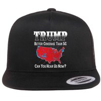 Trump Better Coverage Than 5g Can You Hear Us Now Politics Flatbill Hat