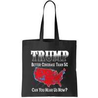 Trump Better Coverage Than 5g Can You Hear Us Now Politics Bag