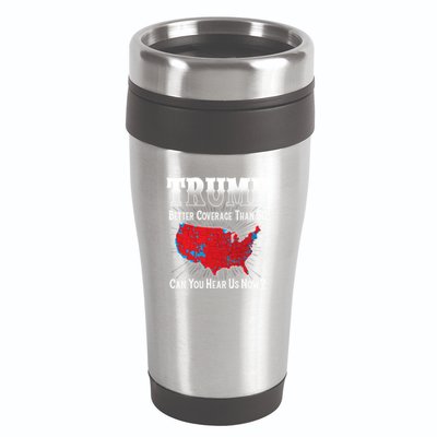 Trump Better Coverage Than 5g Can You Hear Us Now Politics 16oz Travel Tumbler