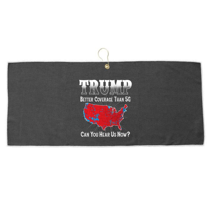 Trump Better Coverage Than 5g Can You Hear Us Now Politics Large Microfiber Waffle Golf Towel