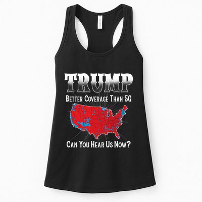 Trump Better Coverage Than 5g Can You Hear Us Now Politics Womens Tank Top
