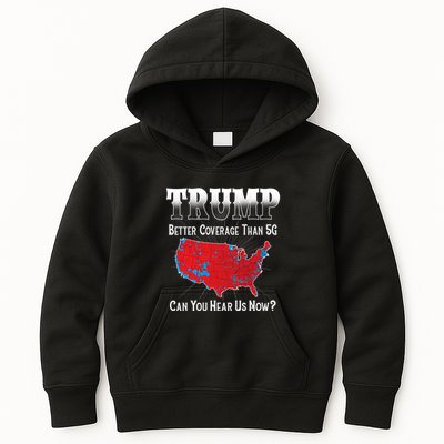 Trump Better Coverage Than 5g Can You Hear Us Now Politics Kids Hoodie