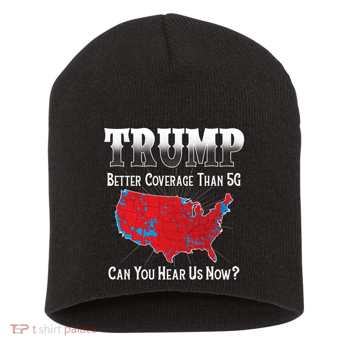Trump Better Coverage Than 5g Can You Hear Us Now Politics Short Acrylic Beanie