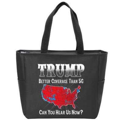 Trump Better Coverage Than 5g Can You Hear Us Now Politics Zip Tote Bag