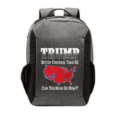 Trump Better Coverage Than 5g Can You Hear Us Now Politics Vector Backpack