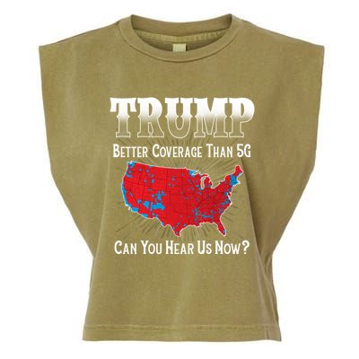 Trump Better Coverage Than 5g Can You Hear Us Now Politics Garment-Dyed Women's Muscle Tee