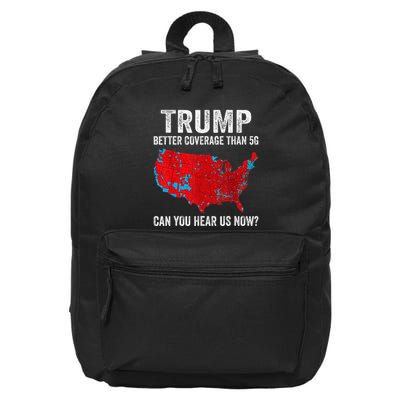 Trump Better Coverage Than 5g Can You Hear Us Now 16 in Basic Backpack