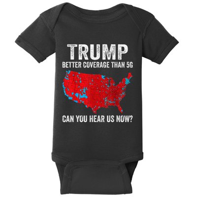 Trump Better Coverage Than 5g Can You Hear Us Now Baby Bodysuit