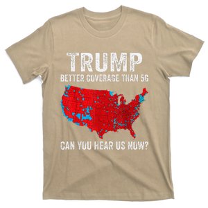 Trump Better Coverage Than 5g Can You Hear Us Now T-Shirt