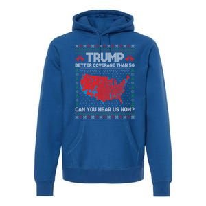 Trump Better Coverage Than 5g Ugly Christmas Funny Gift Premium Hoodie