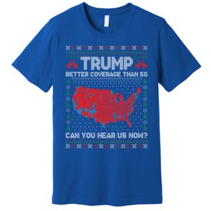 Trump Better Coverage Than 5g Ugly Christmas Funny Gift Premium T-Shirt