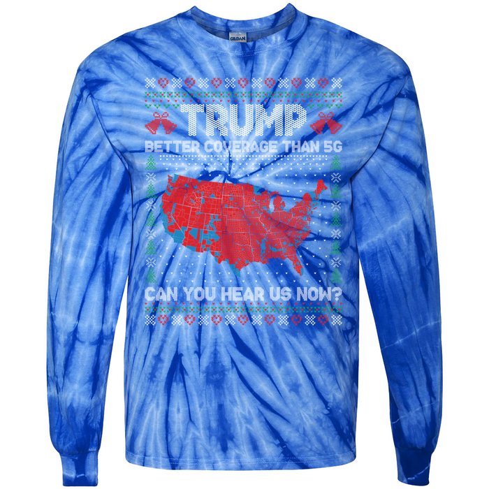 Trump Better Coverage Than 5g Ugly Christmas Funny Gift Tie-Dye Long Sleeve Shirt