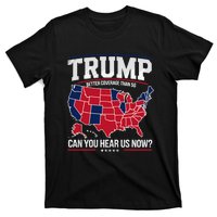 Trump Better Coverage Than 5g Can You Hear Us Now Funny T-Shirt