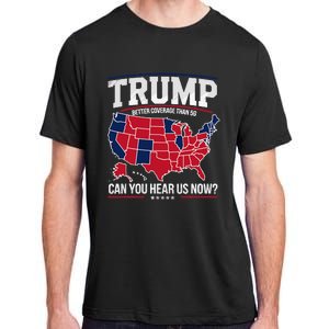 Trump Better Coverage Than 5g Can You Hear Us Now Funny Adult ChromaSoft Performance T-Shirt