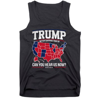 Trump Better Coverage Than 5g Can You Hear Us Now Funny Tank Top