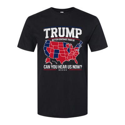 Trump Better Coverage Than 5g Can You Hear Us Now Funny Softstyle CVC T-Shirt