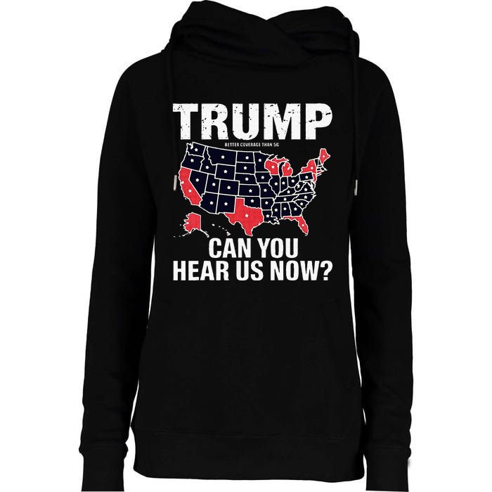 Trump Better Coverage Than 5g Can You Hear Us Now Usa Map Womens Funnel Neck Pullover Hood