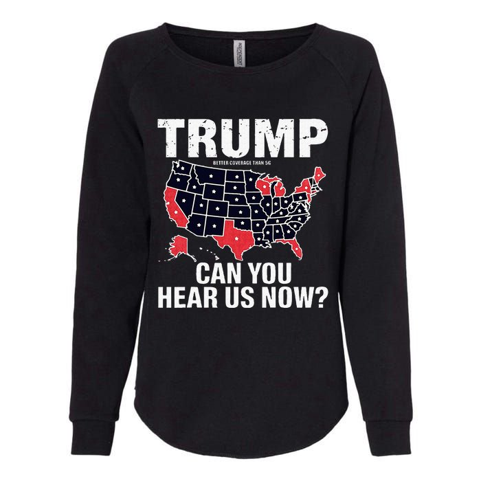 Trump Better Coverage Than 5g Can You Hear Us Now Usa Map Womens California Wash Sweatshirt