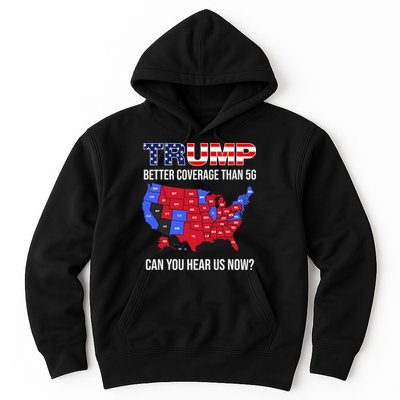 Trump Better Coverage Than 5g Can You Hear Us Now Usa Map Hoodie