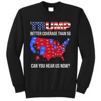 Trump Better Coverage Than 5g Can You Hear Us Now Usa Map Sweatshirt