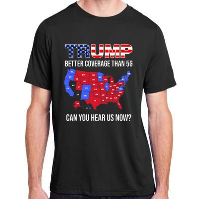 Trump Better Coverage Than 5g Can You Hear Us Now Usa Map Adult ChromaSoft Performance T-Shirt