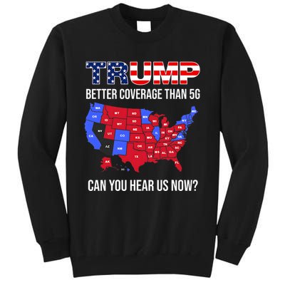 Trump Better Coverage Than 5g Can You Hear Us Now Usa Map Tall Sweatshirt