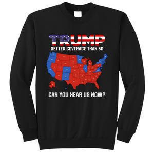 Trump Better Coverage Than 5g Can You Hear Us Now Retro Sweatshirt