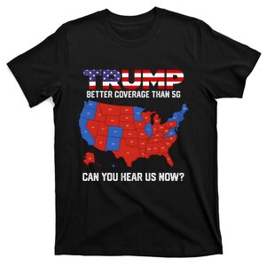 Trump Better Coverage Than 5g Can You Hear Us Now Retro T-Shirt