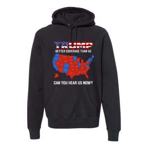 Trump Better Coverage Than 5g Can You Hear Us Now Retro Premium Hoodie