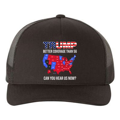 Trump Better Coverage Than 5g Can You Hear Us Now Politics Yupoong Adult 5-Panel Trucker Hat