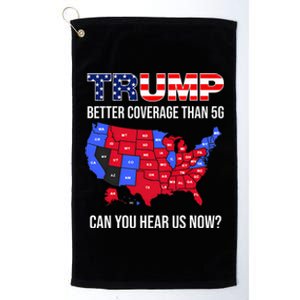 Trump Better Coverage Than 5g Can You Hear Us Now Politics Platinum Collection Golf Towel