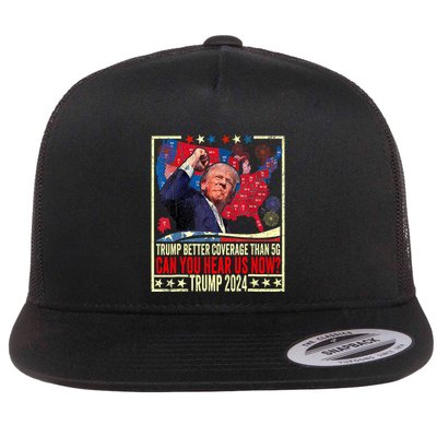 Trump Better Coverage Than 5g Can You Hear Us Now Funny Flat Bill Trucker Hat