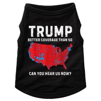 Trump Better Coverage Than 5g Can You Hear Us Now Doggie Tank