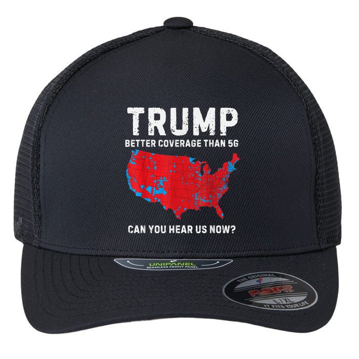 Trump Better Coverage Than 5g Can You Hear Us Now Flexfit Unipanel Trucker Cap