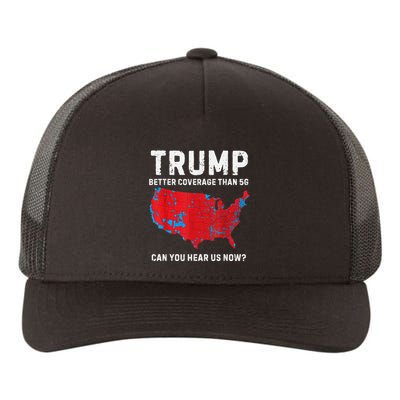 Trump Better Coverage Than 5g Can You Hear Us Now Yupoong Adult 5-Panel Trucker Hat