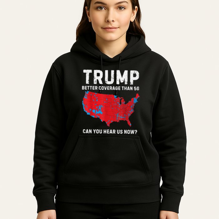 Trump Better Coverage Than 5g Can You Hear Us Now Hoodie
