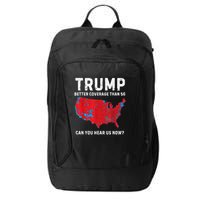 Trump Better Coverage Than 5g Can You Hear Us Now City Backpack