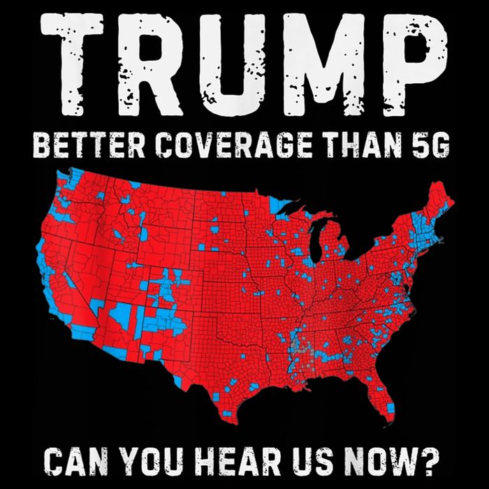 Trump Better Coverage Than 5g Can You Hear Us Now Button
