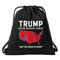 Trump Better Coverage Than 5g Can You Hear Us Now Drawstring Bag