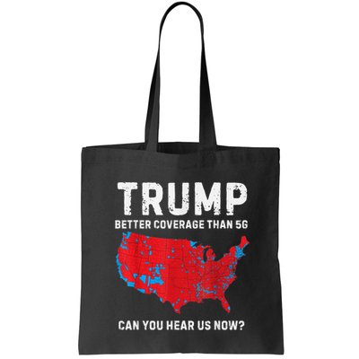 Trump Better Coverage Than 5g Can You Hear Us Now Bag