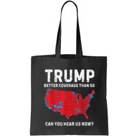 Trump Better Coverage Than 5g Can You Hear Us Now Bag