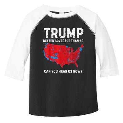Trump Better Coverage Than 5g Can You Hear Us Now Toddler Fine Jersey T-Shirt